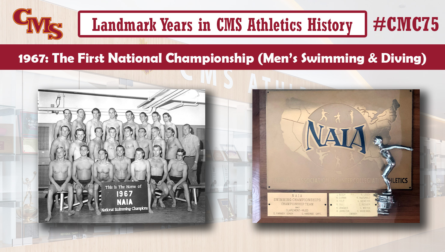 A team photo and the NAIA national championship trophy. Words over the photo read: Landmark Years in CMS Athletics History, 1967: The First National Championship (Men's Swimming and Diving)