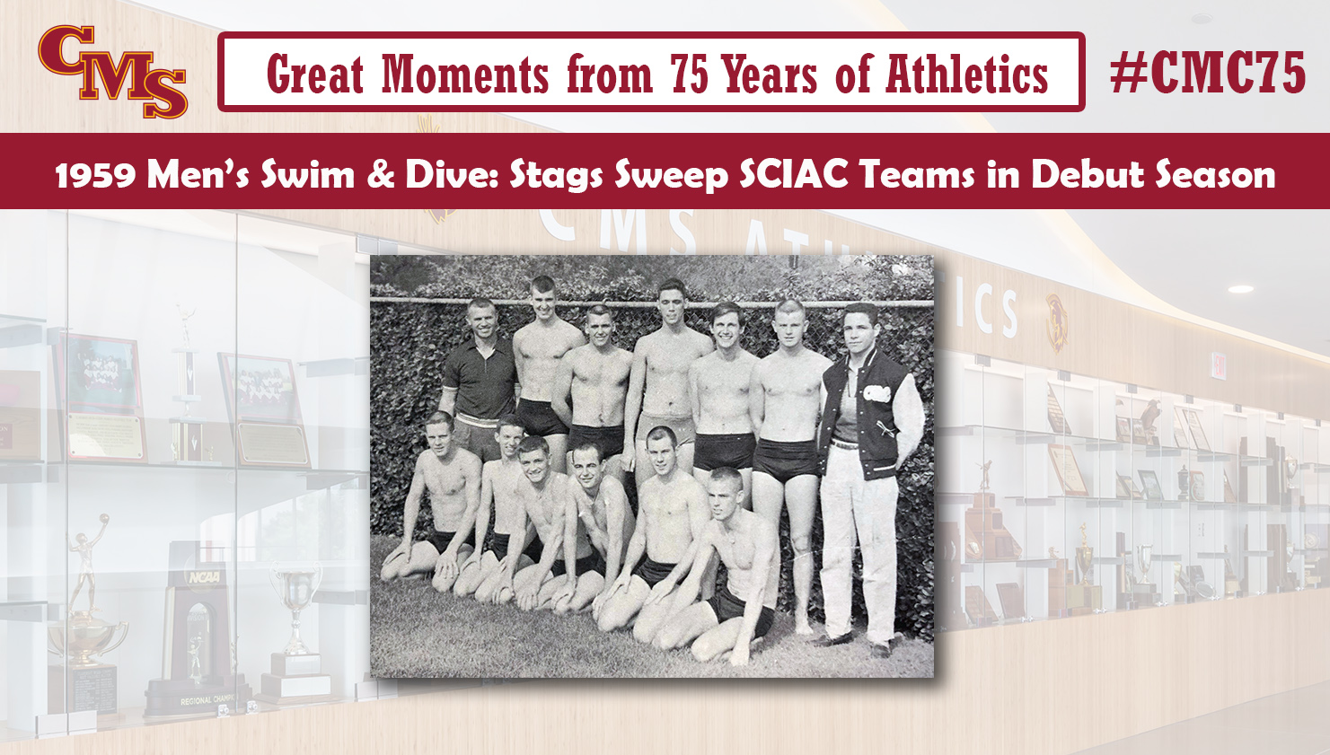 A team shot from the 1959 Swim and Dive team. Words over the photo read: Great Moments from 75 Years of Athletics. 1959 Swim & Dive: Stags Sweep SCIAC Teams in Debut Season