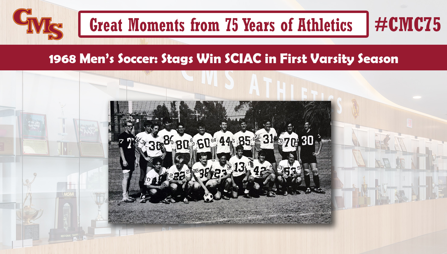 A team photo from the 1968 men's soccer team. Words over the photo read, Great Moments from 75 Years of Athletics: 1968 Men's Soccer: Stags win SCIAC in first varsity season