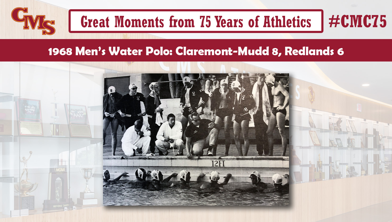 The 1968 men's water polo team huddling on the sidelines. Words over the text read: Great Moments from 75 Years of Athletics, 1968 Men's Water Polo: Claremont-Mudd 8, Redlands 6