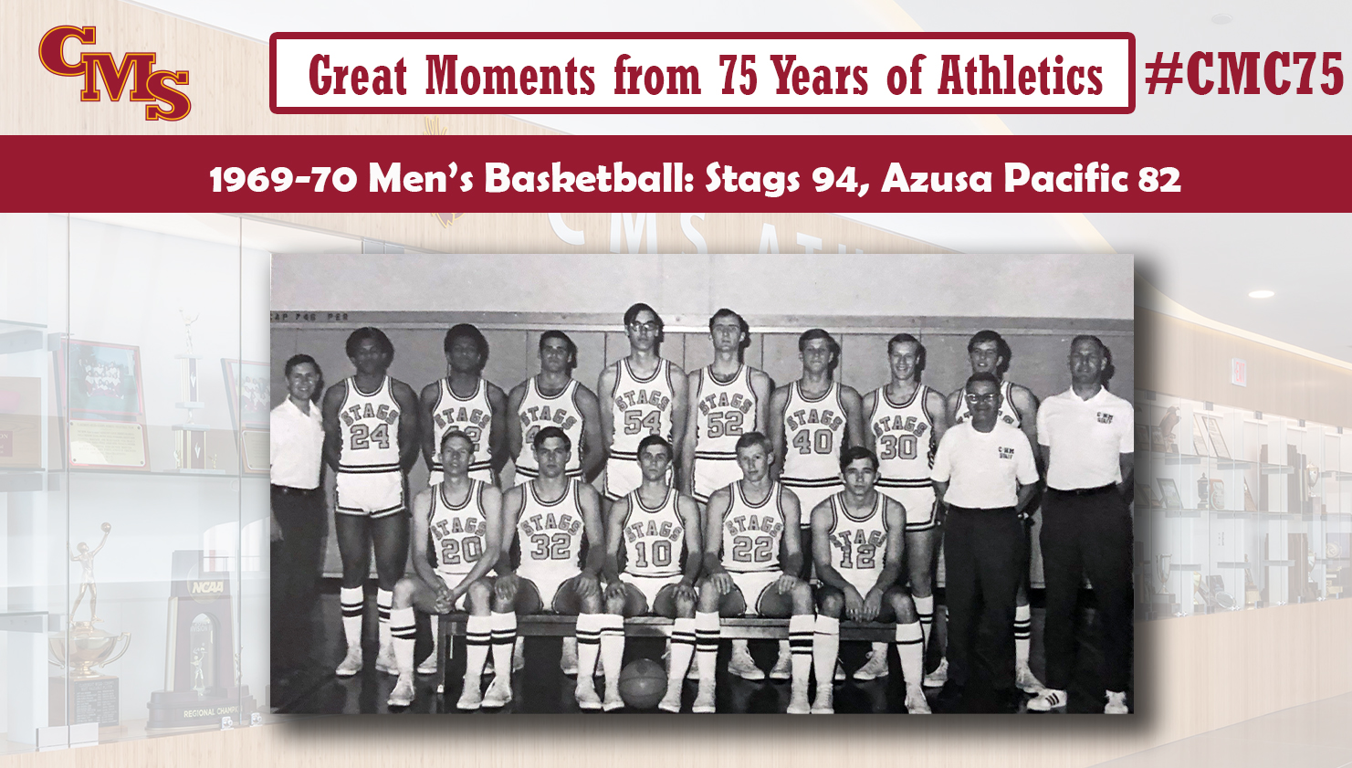  Team photo of the 1969-70 Men's Basketball Team. Words over the photo read: Great Moments from 75 Years of Athletics, 1969-70 Men's Basketball: Stags 94, Azusa Pacific 82