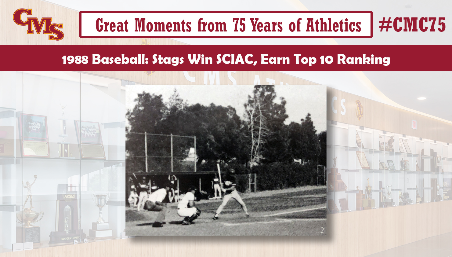 A 1988 Baseball Action shot. Words over the photo read: Great Moments from 75 Years of Athletics, 1988 Baseball: Stags Win SCIAC, Earn Top 10 Ranking
