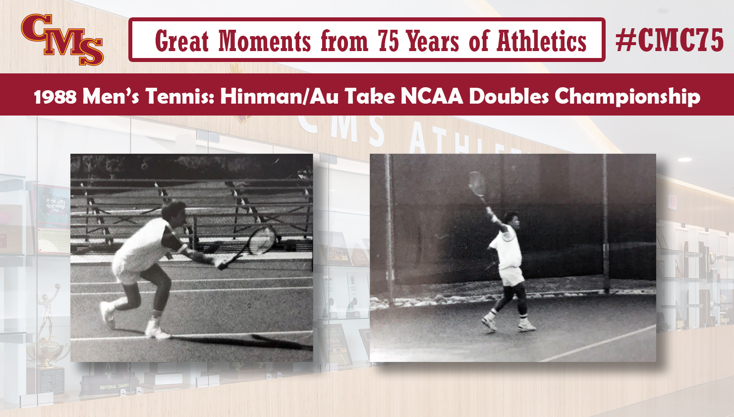 Action photos of Frank Hinman and Lance Au. Words over the photos read: Great Moment from 75 Years of Athletics: 1988 Men's Tennis: Hinman/Au Take NCAA Doubles Championship