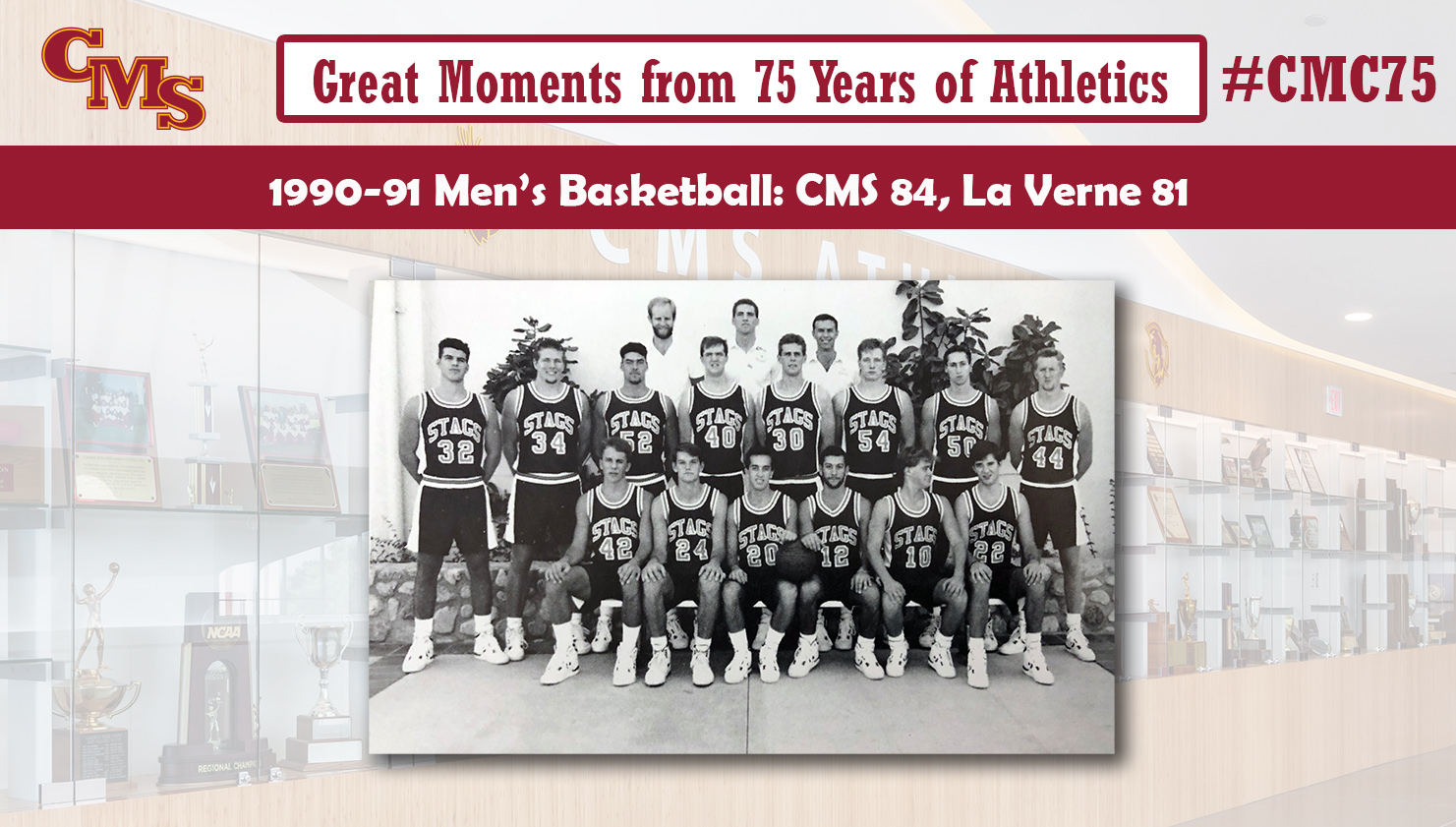 The 1990-91 CMS men's basketball team. The banner reads: Great Moments from 75 Years of Athletics, 1990-91 Men's Basketball: CMS 84, La Verne 81 with the hashtag #CMC75