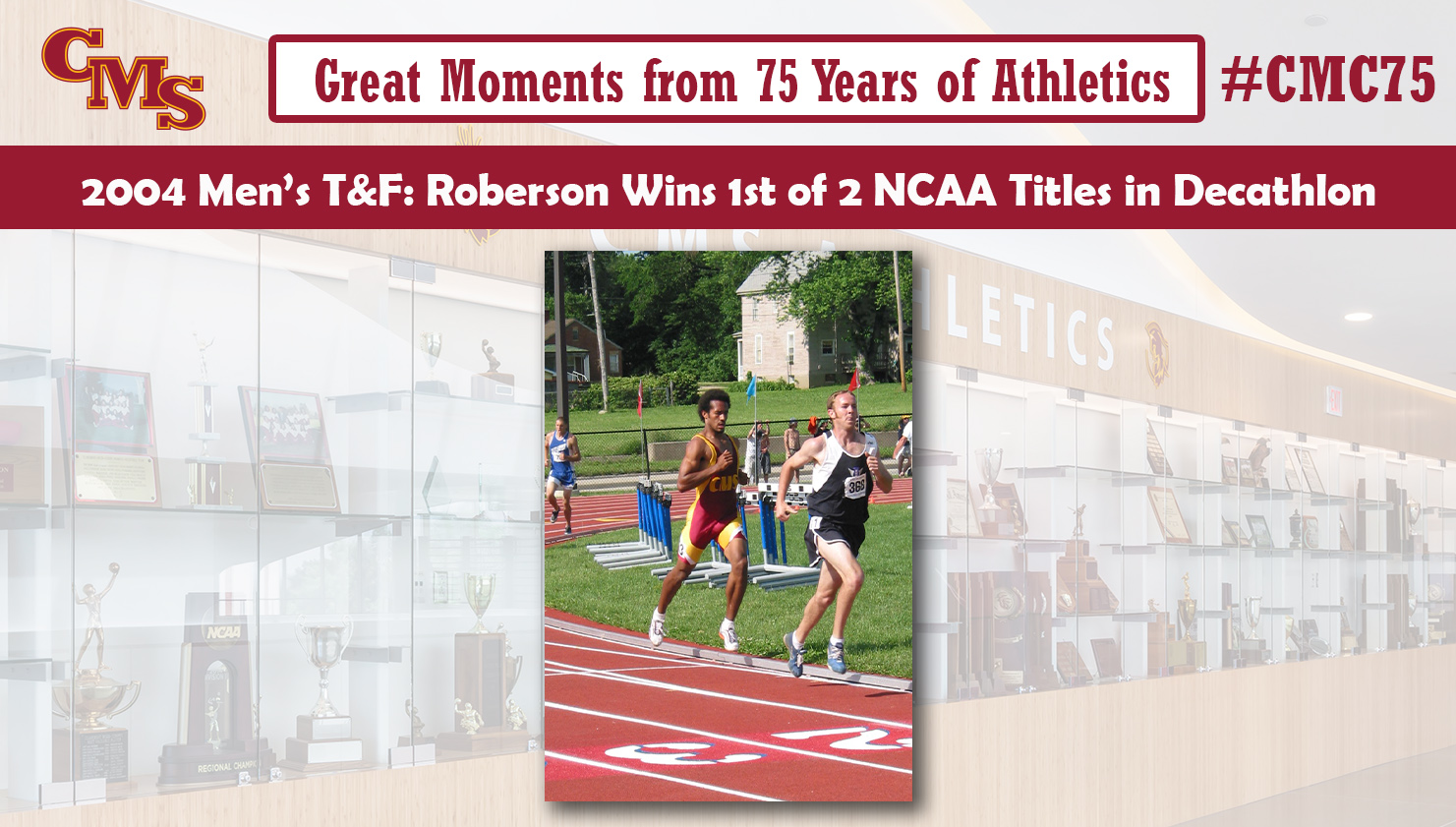 Matt Roberson in action. Words over the text read: Great Moments from 75 Years of Athletics, 2004 Men's Track and Field: Roberson wins 1st of 2 NCAA Titles in Decathlon