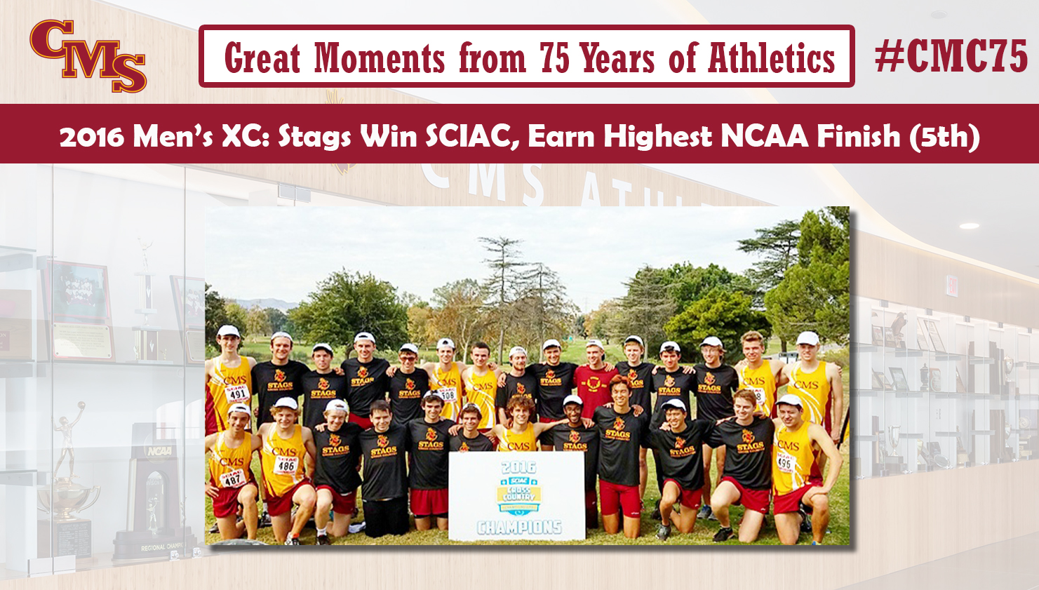 CMS celebrating the SCIAC title. Words over the photo read: Great Moments from 75 Years of Athletics. 2016 Men's XC: Stags win SCIAC, Earn Highest NCAA Finish (5th)