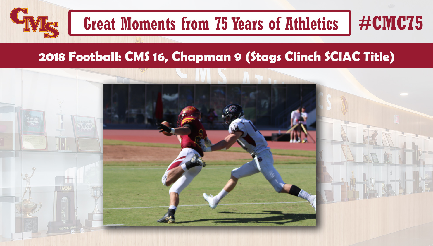 Garrett Cheadle scoring a touchdown against Chapman. Words read: Great Moments from 75 Years of Athletics, 2018 Football: CMS 16, Chapman 9 (Stags Clinch SCIAC Title)