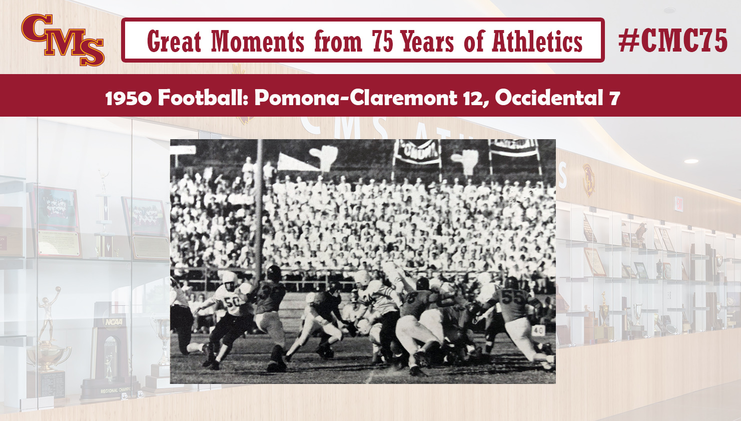 A crowd shot from a Pomona-Claremont vs. Occidental football game. Words over the photo read: Great Moments in 75 Years of Athletics, 1950 Football: Pomona-Claremont 12, Occidental 7