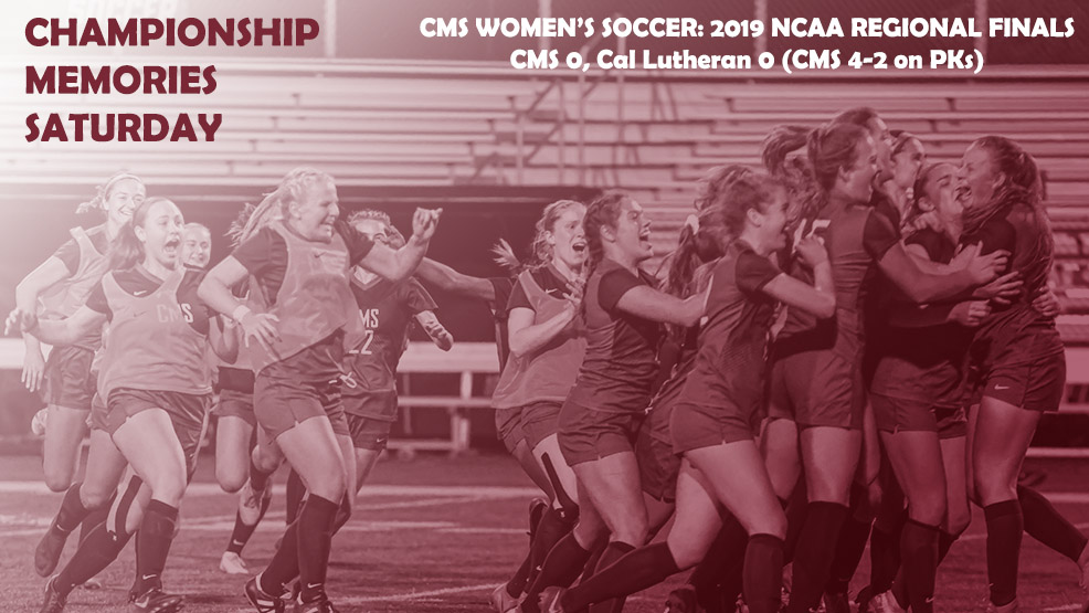 CMS Women's Soccer celebrating the NCAA Regional title. 

Words overlaying the picture read: Championship Memories Saturday. CMS women's soccer 2019 NCAA Regional Finals: CMS 0, Cal Lutheran 0 (CMS 4-2 on PKs)